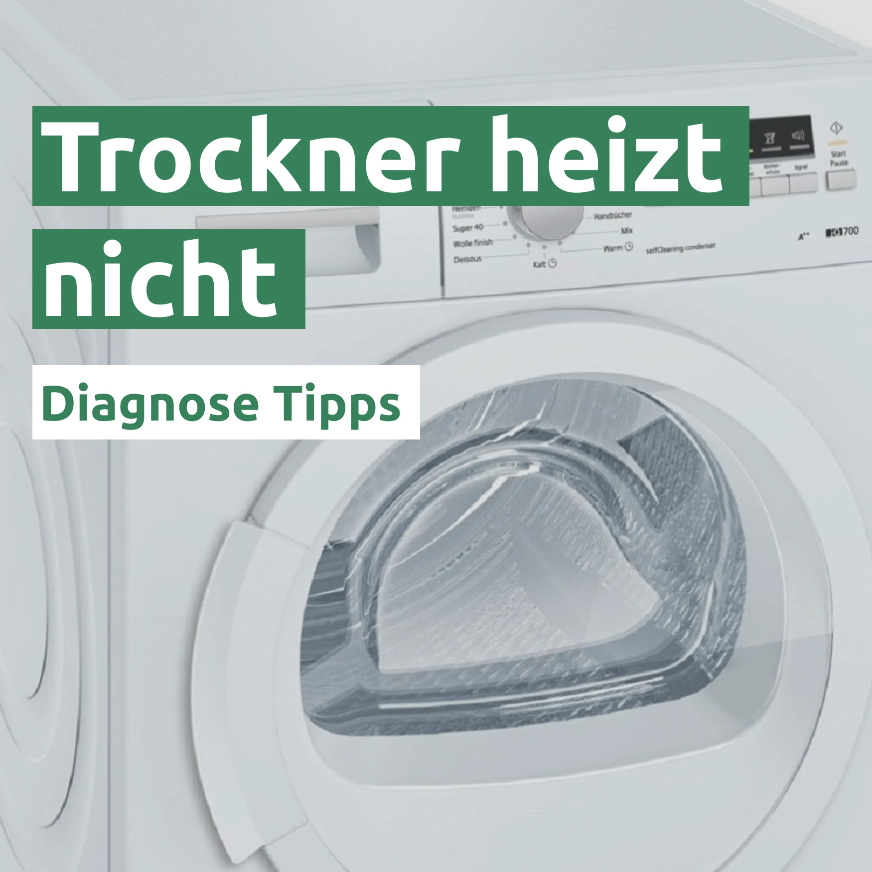 Ratgeber zum Problem: Trockner heizt nicht