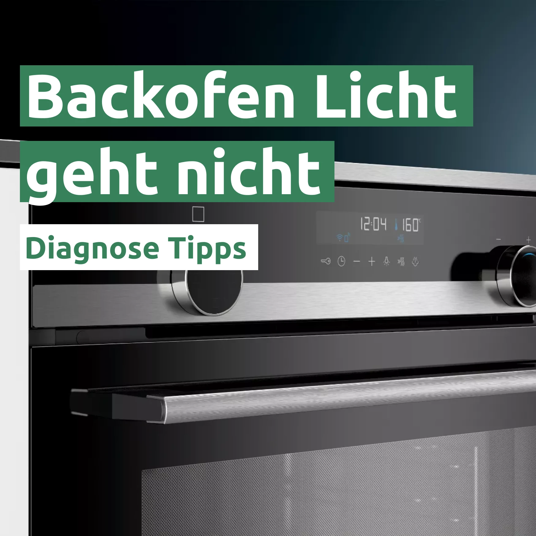 Ratgeber zum Problem: Backofen Licht geht nicht