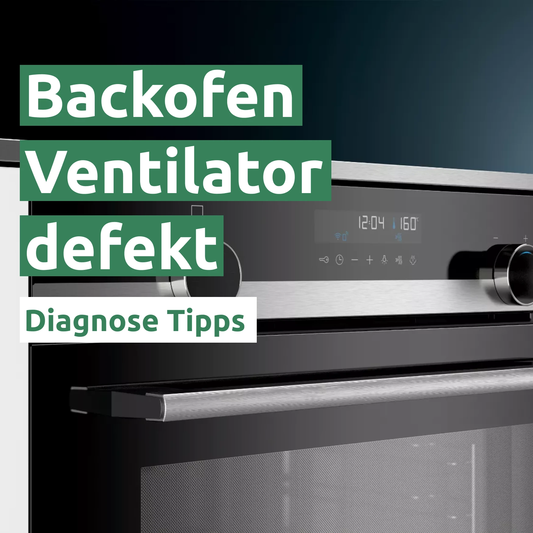 Ratgeber zum Problem: Backofen Ventilator defekt