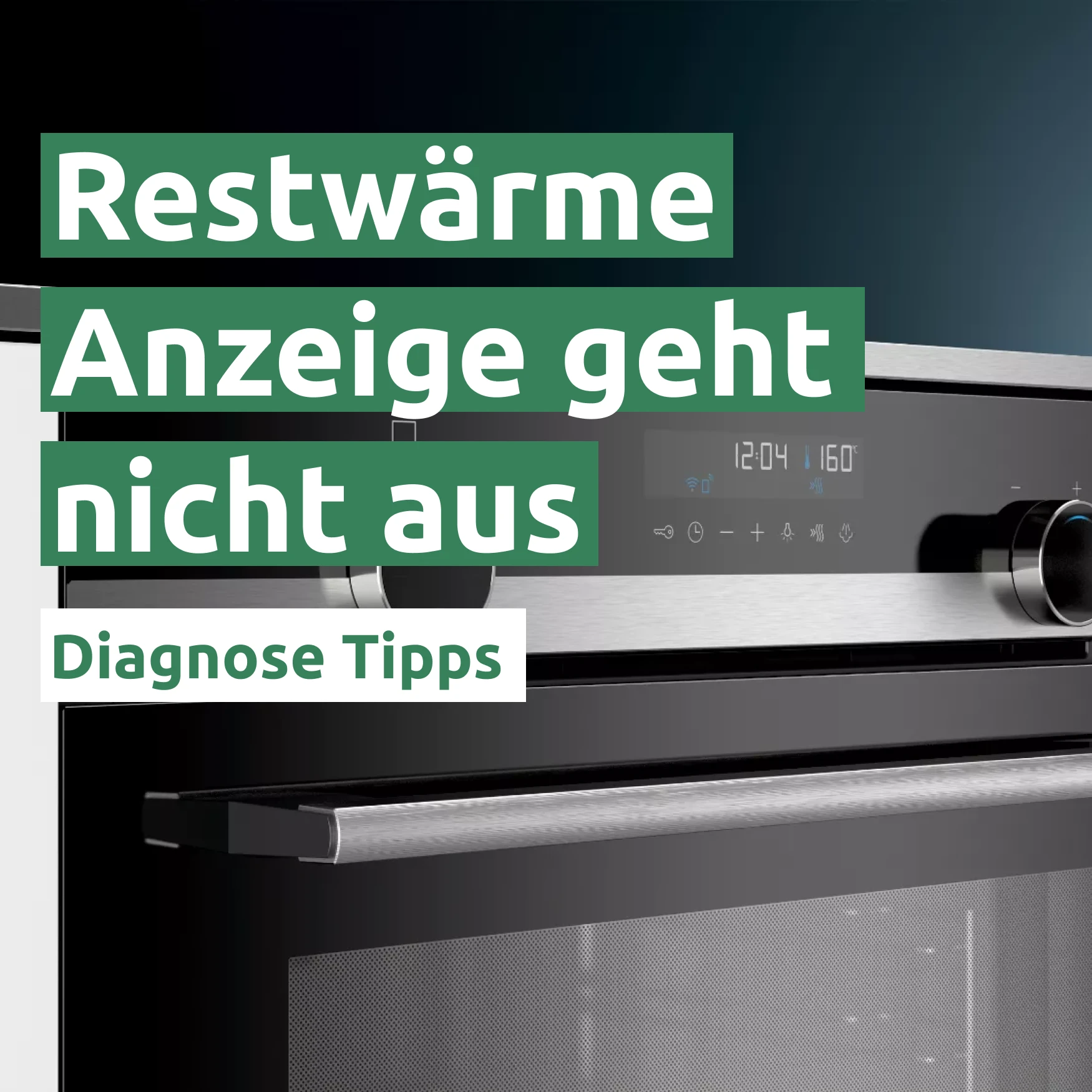 Ratgeber zum Problem: Restwärmeanzeige geht nicht aus