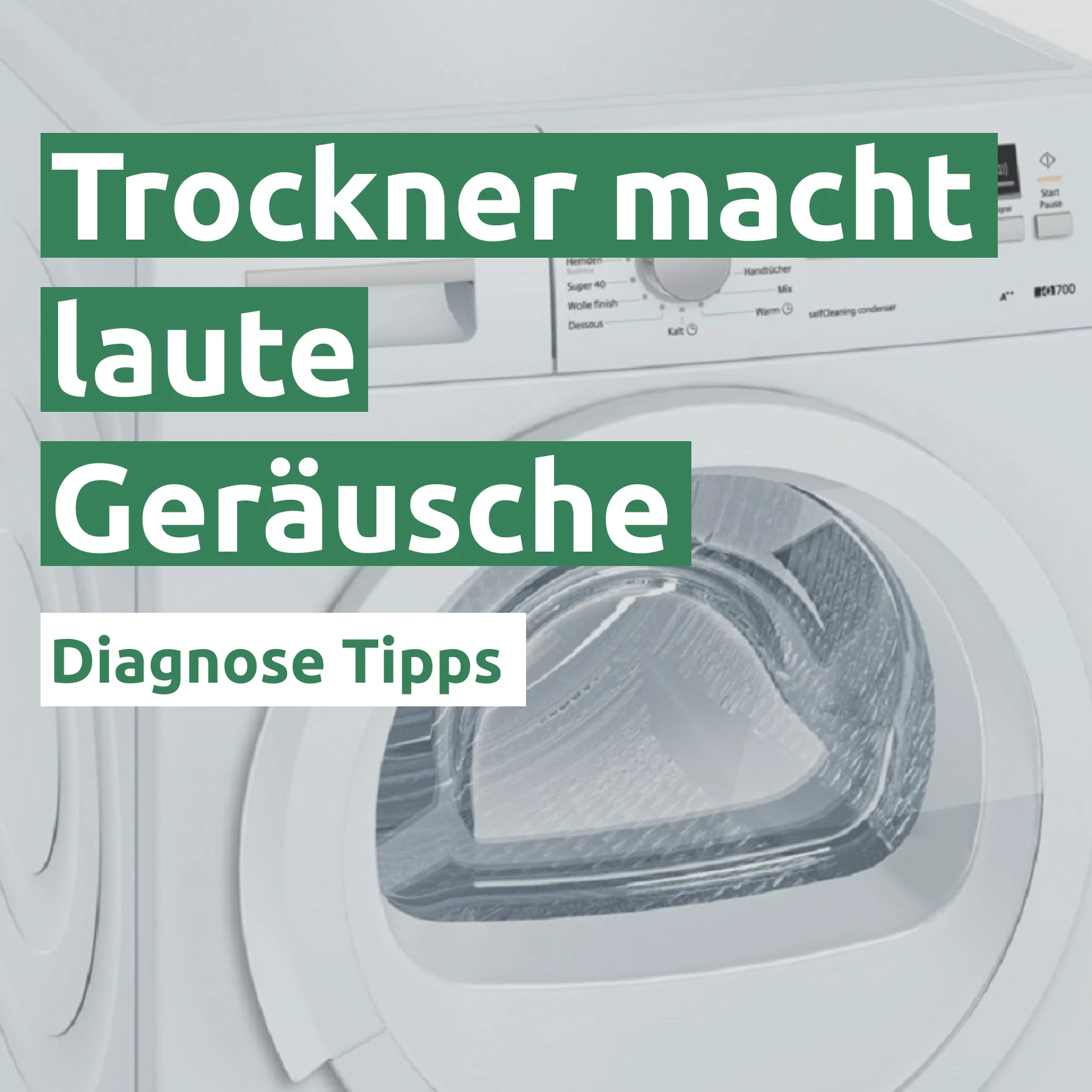 Ratgeber zum Problem: Trockner macht laute Geräusche