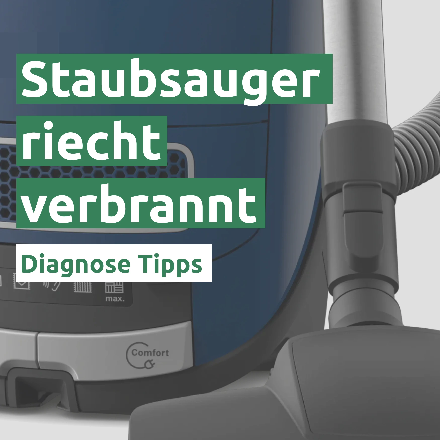 Ratgeber zum Problem: Staubsauger riecht verbrannt